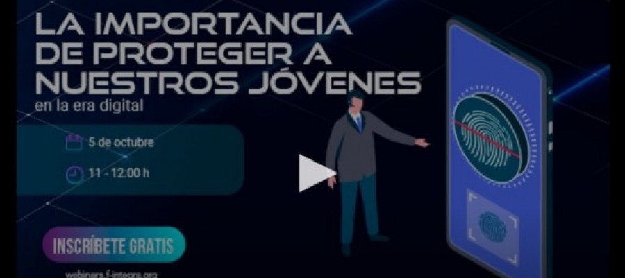 Grabación del webinar "La Importancia de Proteger a Nuestros Jóvenes en la Era Digital"